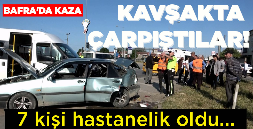 KAVŞAKTA ÇARPIŞTILAR!