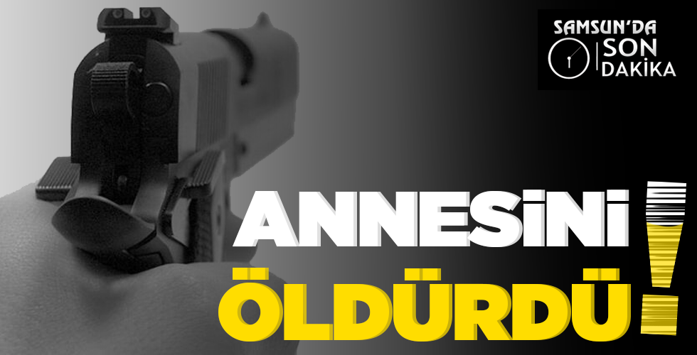 ANNESİNİ ÖLDÜRDÜ!
