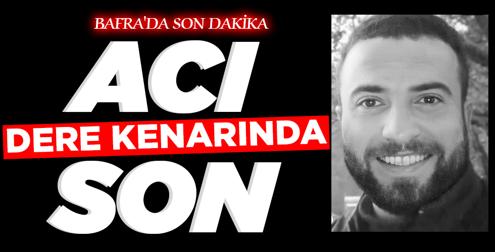 DERE KENARINDA  ACI SON!