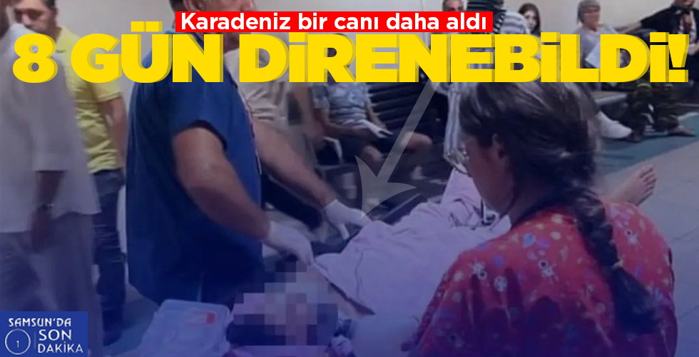 8 GÜN DİRENEBİLDİ!