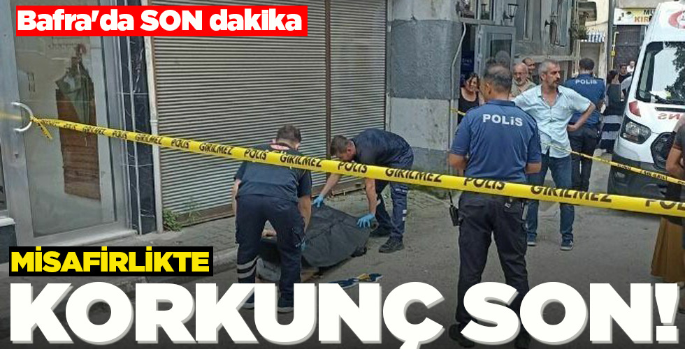 MİSAFİRLİKTE  KORKUNÇ SON!
