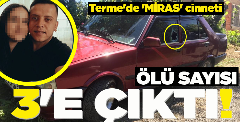 ÖLÜ SAYISI 3’E ÇIKTI!