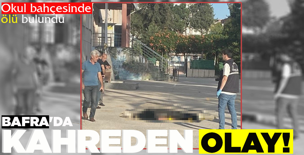 BAFRA’DA KAHREDEN OLAY!