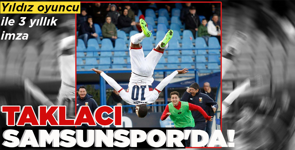 YILDIZ OYUNCU İLE 3 YILLIK İMZA… TAKLACI SAMSUNSPOR’DA!