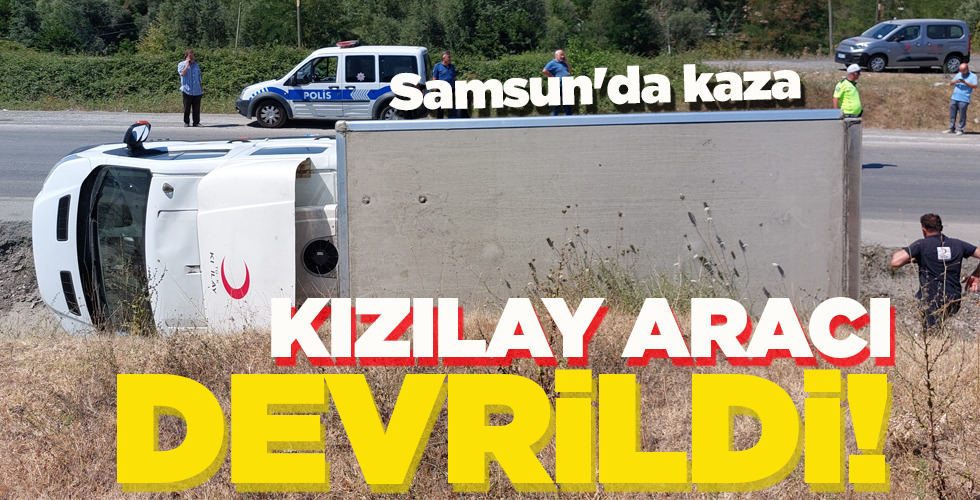 KIZILAY ARACI DEVRİLDİ!