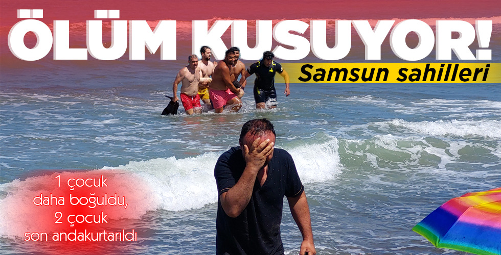 SAMSUN SAHİLLERİ ÖLÜM KUSUYOR!