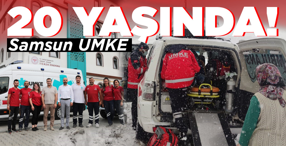 Samsun UMKE 20 YAŞINDA!