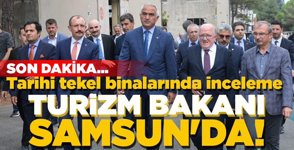 TURİZM BAKANI SAMSUN’DA!