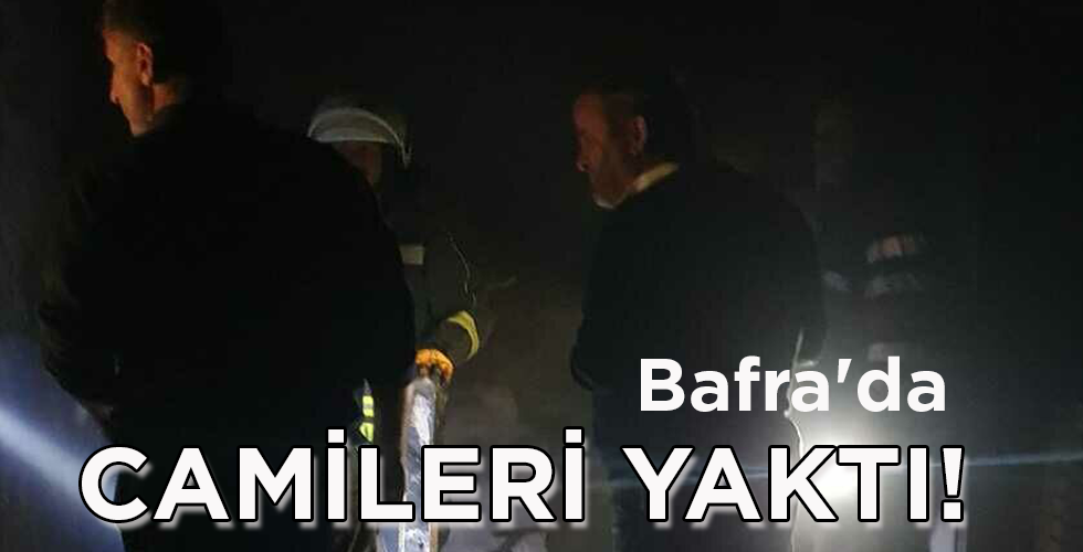 CAMİLERİ YAKTI!
