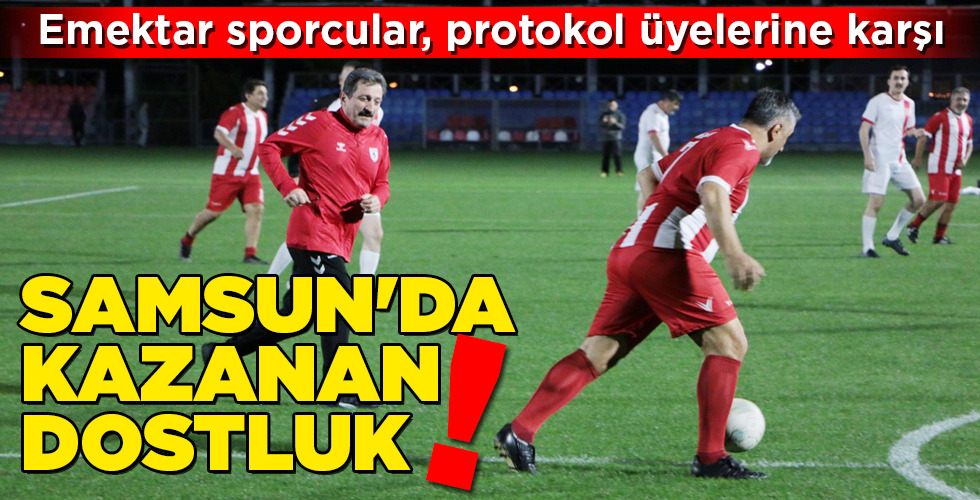 SAMSUN’DA KAZANAN DOSTLUK!