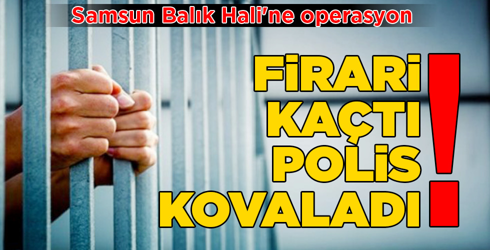 FİRARİ KAÇTI POLİS KOVALADI!