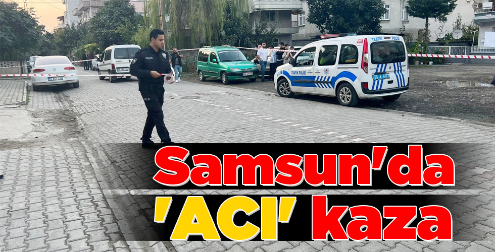 Samsun’da ‘ACI’ kaza