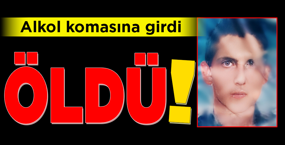 Alkol komasına girdi ÖLDÜ!