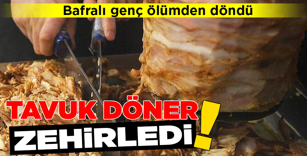 TAVUK DÖNER ZEHİRLEDİ!