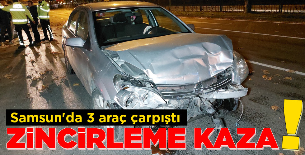 Samsun’da 3 araç çarpıştı
