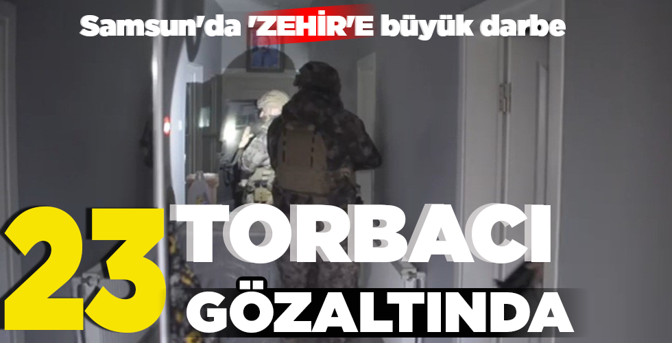 23 TORBACI GÖZALTINDA