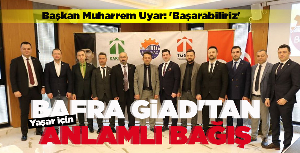 BAFRA GİAD’TAN ANLAMLI BAĞIŞ