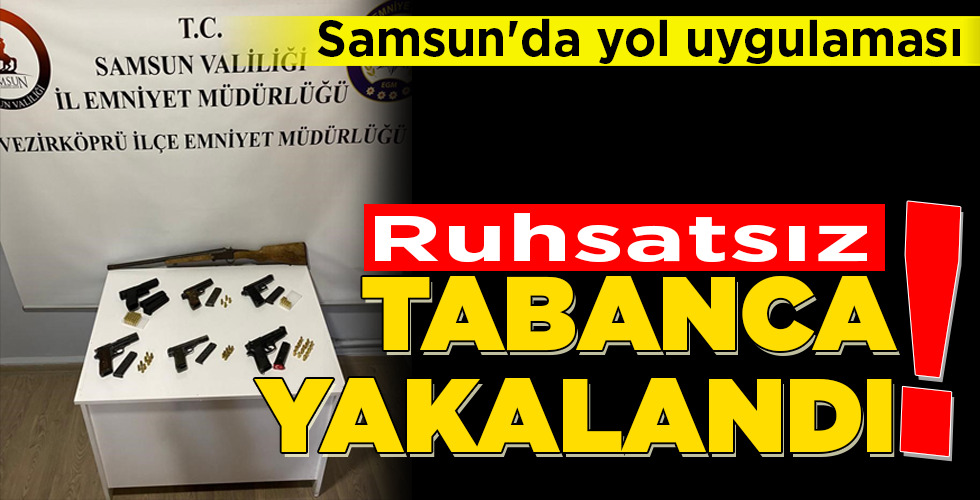 Ruhsatsız tabanca yakalandı