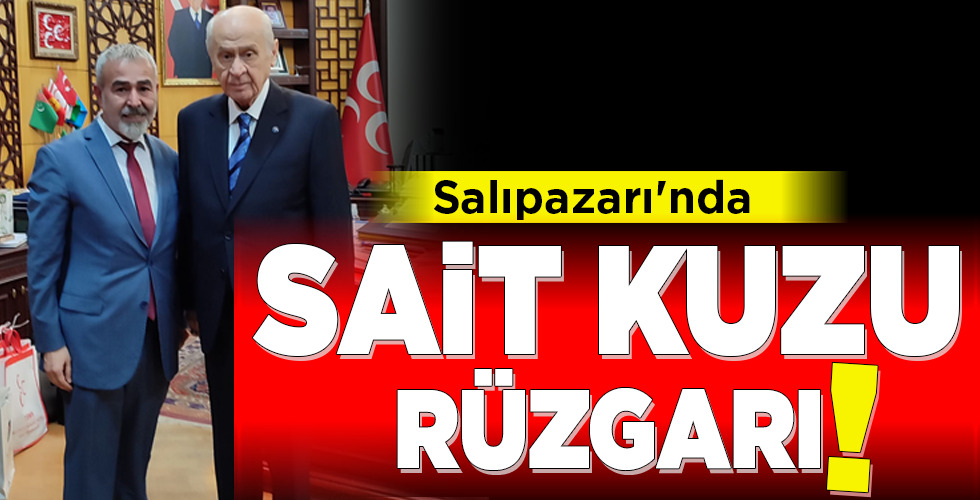 Salıpazarı’nda SAİT KUZU RÜZGARI!
