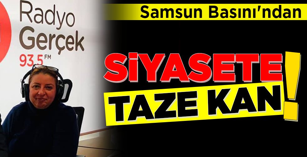 SİYASETE TAZE KAN!