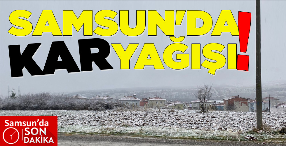 SAMSUN’DA KAR YAĞIŞI!