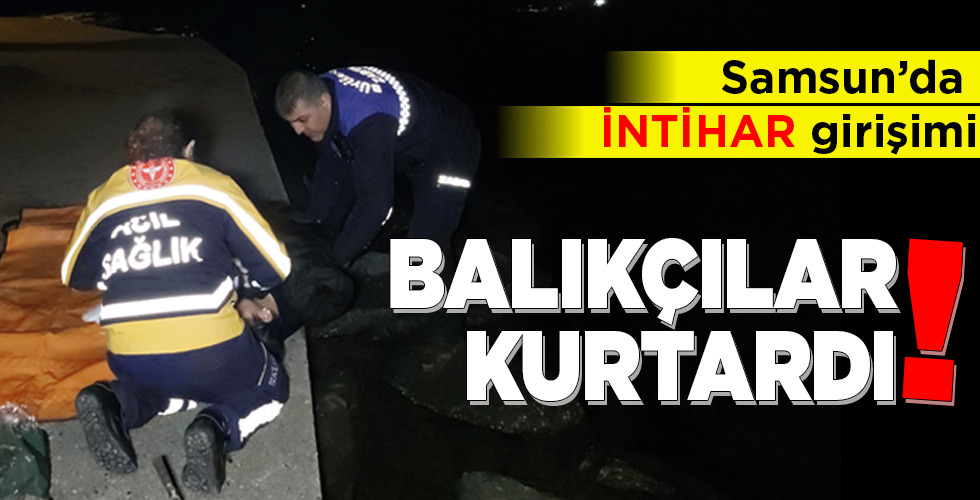 BALIKÇILAR KURTARDI!