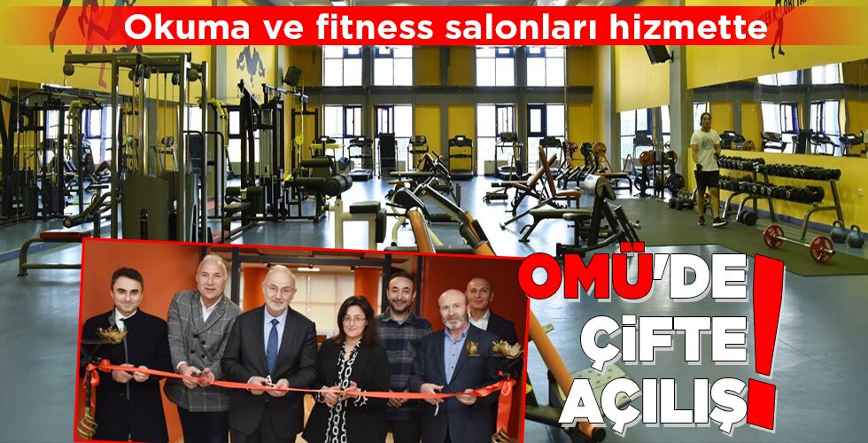 OMÜ’DE ÇİFTE AÇILIŞ!