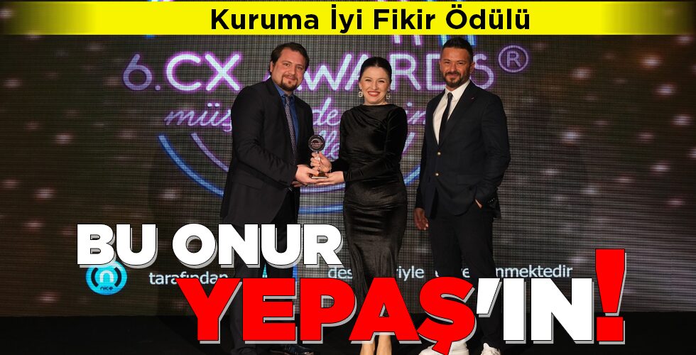 BU ONUR YEPAŞ’IN!