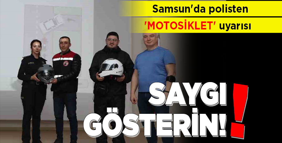 Samsun’da polisten ‘MOTOSİKLET’ uyarısı