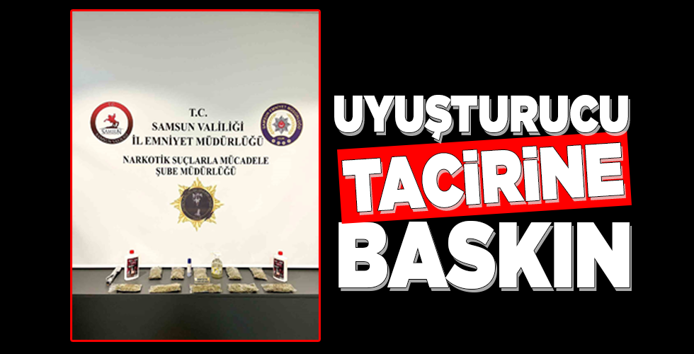 Uyuşturucu tacirine BASKIN