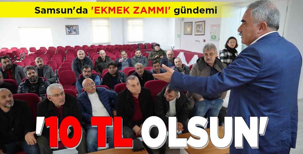 Samsun’da ‘EKMEK ZAMMI’ gündemi