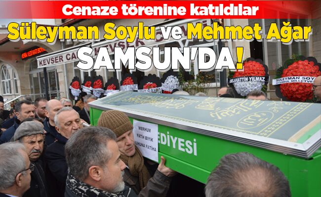 Süleyman Soylu ve Mehmet Ağar SAMSUN’DA!