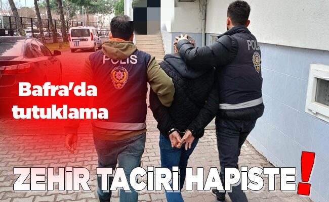ZEHİR TACİRİ HAPİSTE