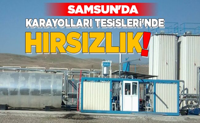 SAMSUN’DA KARAYOLLARI TESİSLERİ’NDE HIRSIZLIK!