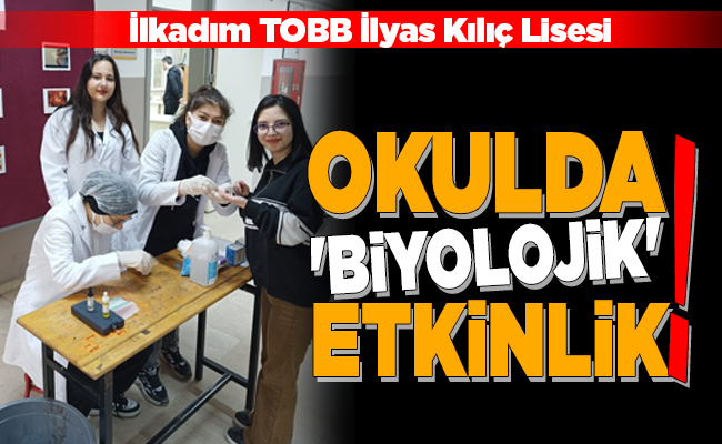 OKULDA ‘BİYOLOJİK’ ETKİNLİK!
