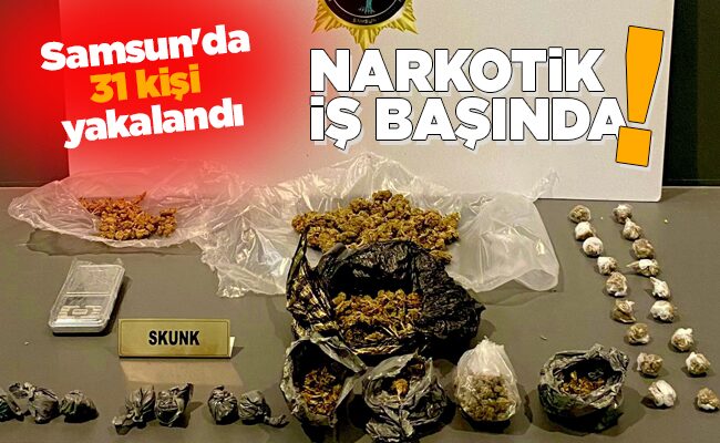 NARKOTİK İŞ BAŞINDA!