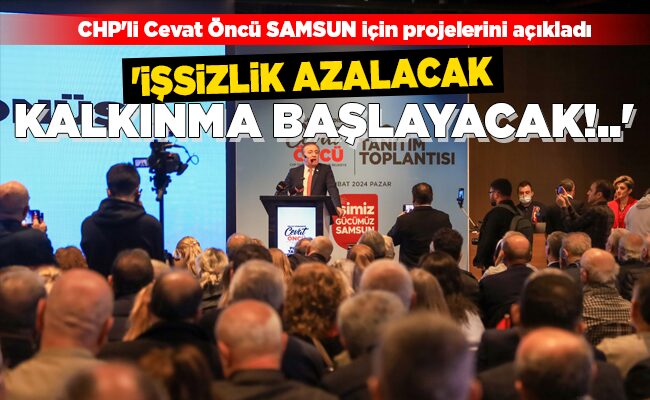 ‘İŞSİZLİK AZALACAK KALKINMA BAŞLAYACAK!..’