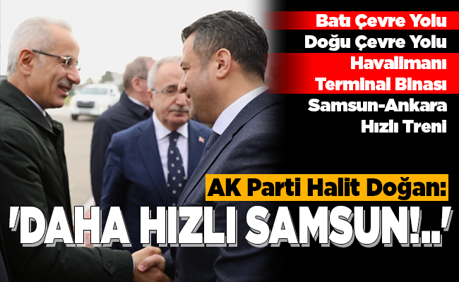 ‘DAHA HIZLI SAMSUN!..’