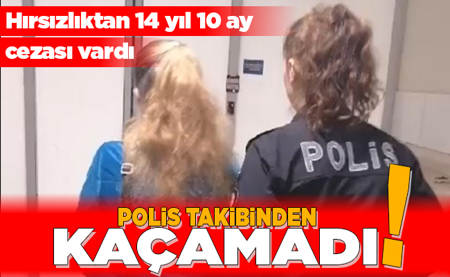POLİS TAKİBİNDEN KAÇAMADI