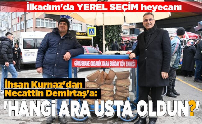 İlkadım’da YEREL SEÇİM heyecanı