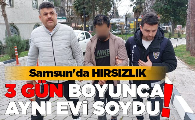 3 GÜN BOYUNCA AYNI EVİ SOYDU!