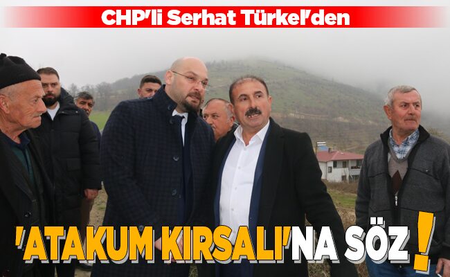 ‘ATAKUM KIRSALI’NA SÖZ!