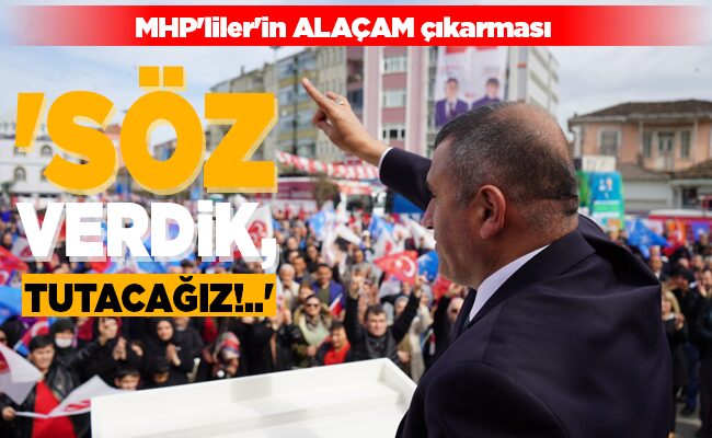 ‘SÖZ VERDİK, TUTACAĞIZ!..’