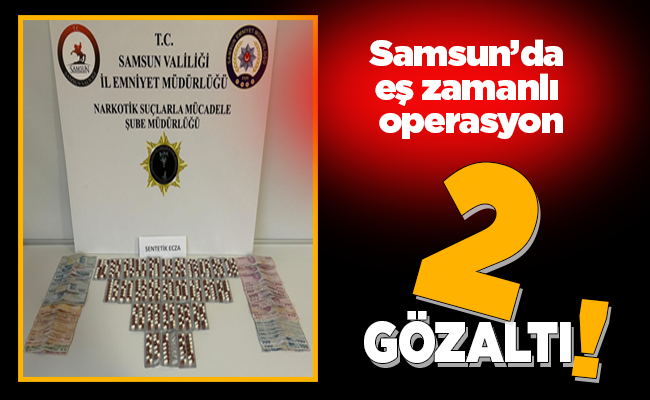 Samsun’da eş zamanlı operasyon 2 GÖZALTI
