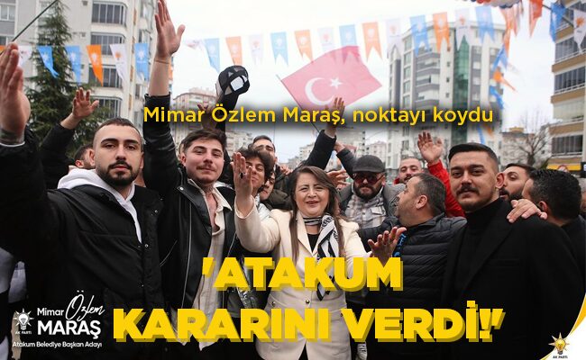 ‘ATAKUM KARARINI VERDİ!’
