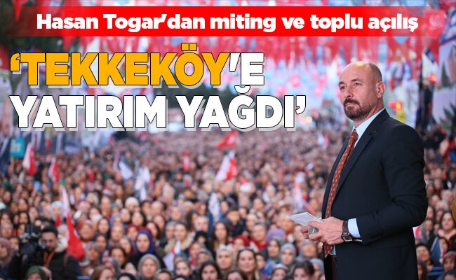 ‘TEKKEKÖY’E YATIRIM YAĞDI’
