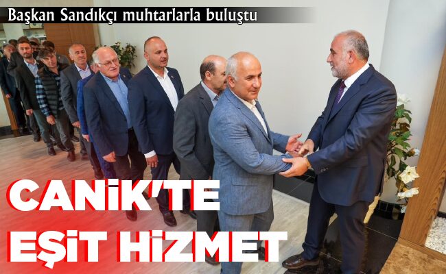 CANİK’TE EŞİT HİZMET