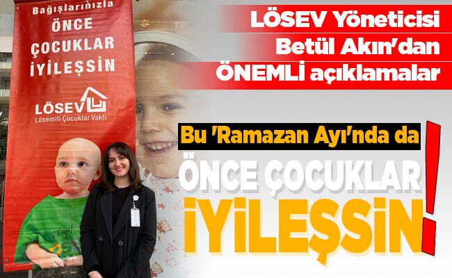 ÖNCE ÇOCUKLAR İYİLEŞSİN!