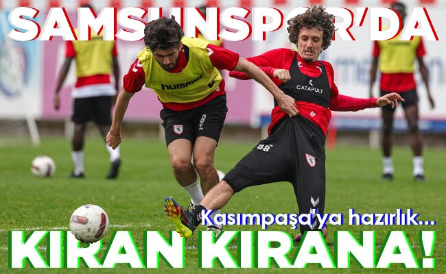 SAMSUNSPOR’DA Kasımpaşa’ya hazırlık…