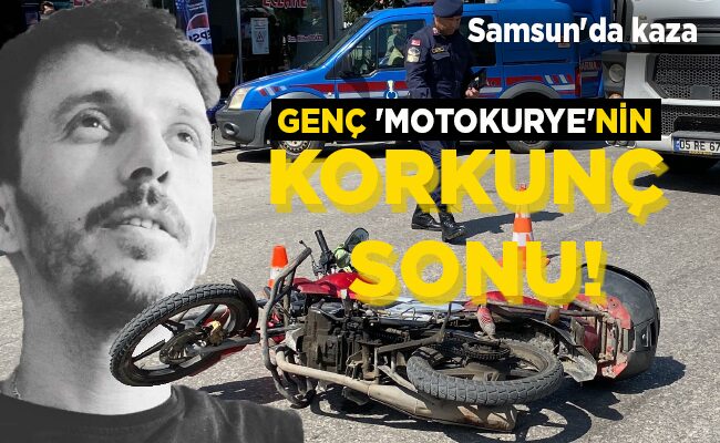 GENÇ ‘MOTOKURYE’NİN KORKUNÇ SONU!